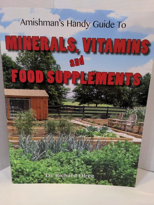Amishman’s Handy Guide to Minerals, Vitamins and Food Supplements